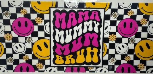 Mama, Mummy, Mum, Bruh