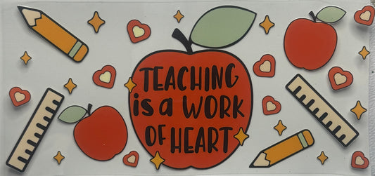 Teaching Is A Work Of Heart